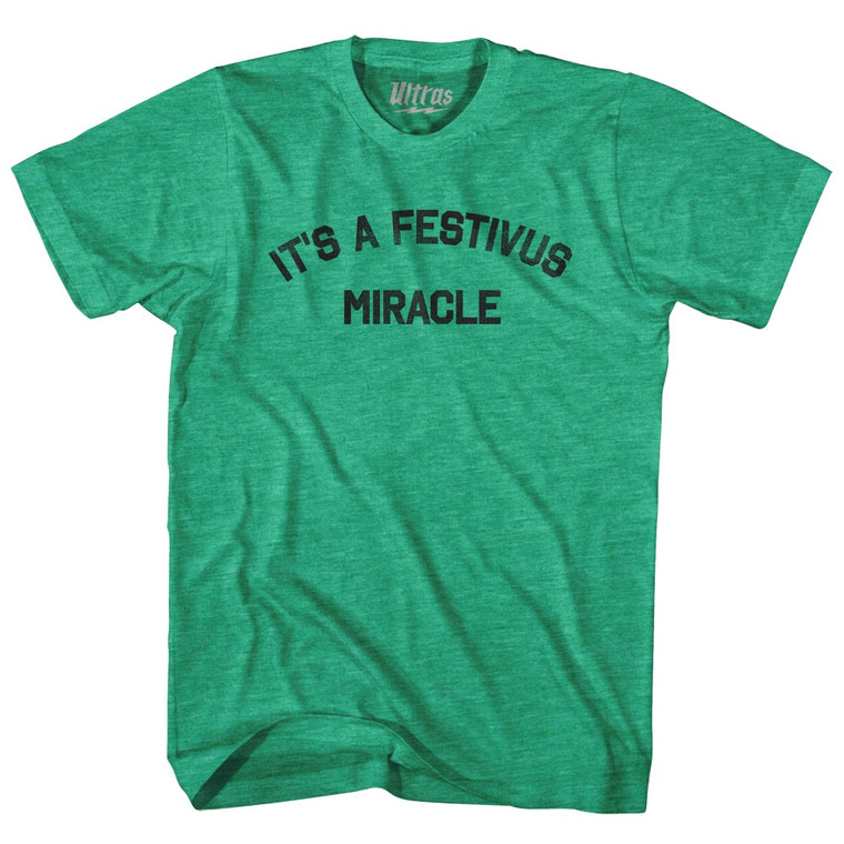 It's A Festivus Miracle Adult Tri-Blend T-Shirt by Ultras