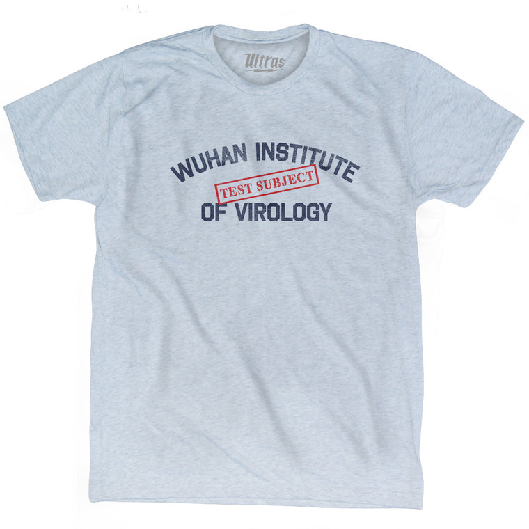 Test Subject Wuhan Institute Of Virology Adult Tri-Blend T-shirt by Ultras