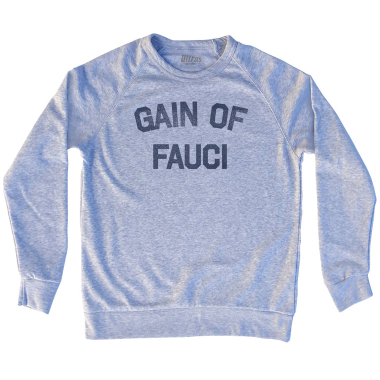 Gain Of Fauci Adult Tri-Blend Sweatshirt by Ultras