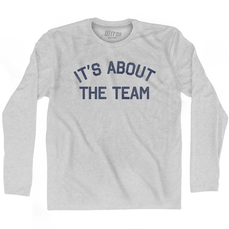 It's About The Team Adult Cotton Long Sleeve T-shirt - Grey Heather