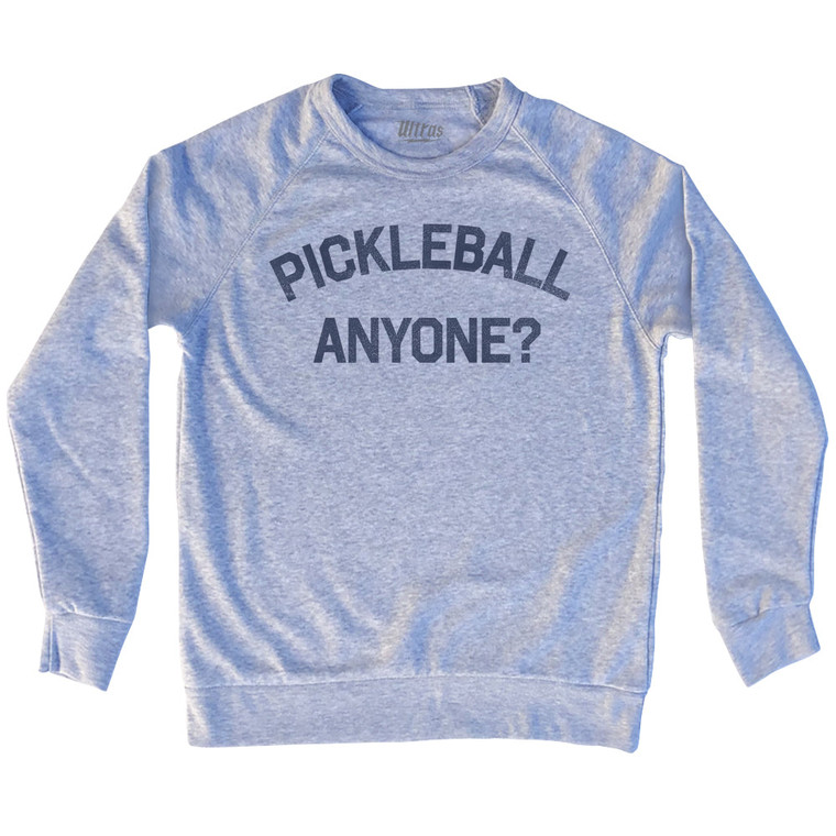 Pickleball Anyone Adult Tri-Blend Sweatshirt - Heather Grey