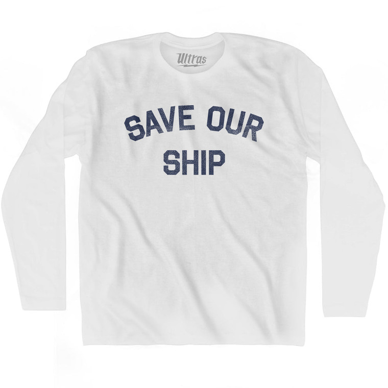 Save Our Ship Adult Cotton Long Sleeve T-shirt - White