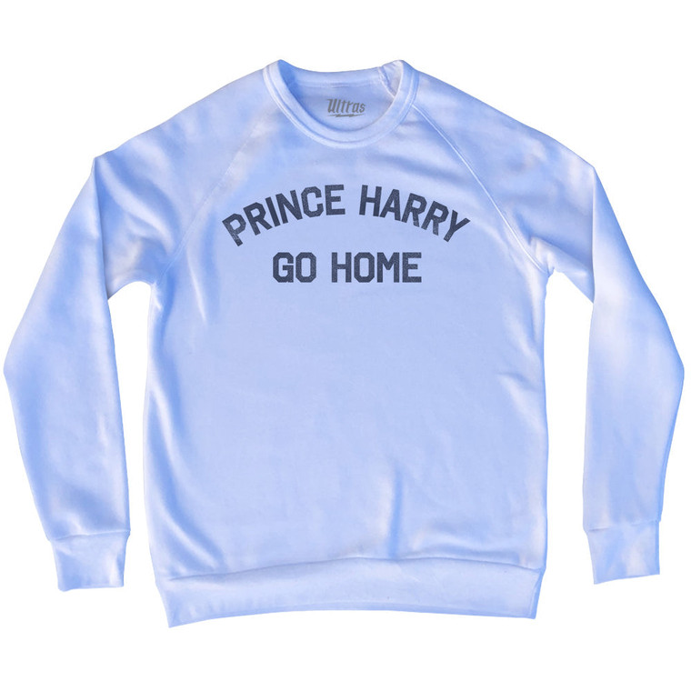 Prince Harry Go Home Adult Tri-Blend Sweatshirt - White