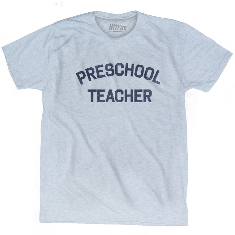 Preschool Teacher Adult Tri-Blend T-shirt by Ultras