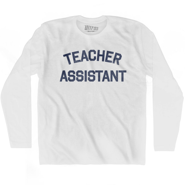 Teacher Assistant Adult Cotton Long Sleeve T-shirt by Ultras