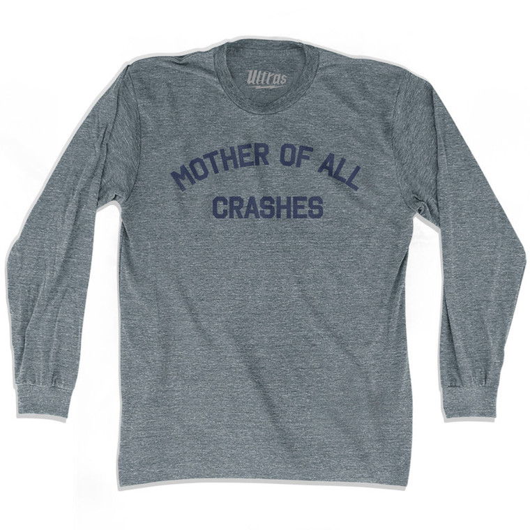 Mother Of All Crashes Adult Tri-Blend Long Sleeve T-shirt by Ultras