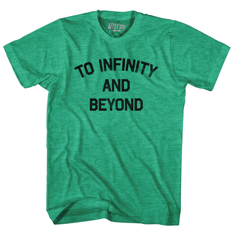 To Infinity And Beyond Adult Tri-Blend T-shirt by Ultras