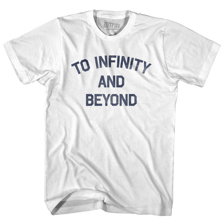 To Infinity And Beyond Adult Cotton T-shirt by Ultras