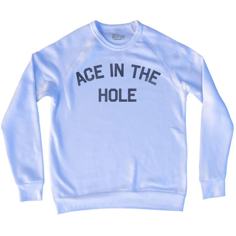 Ace In The Hole Adult Tri-Blend Sweatshirt by Ultras