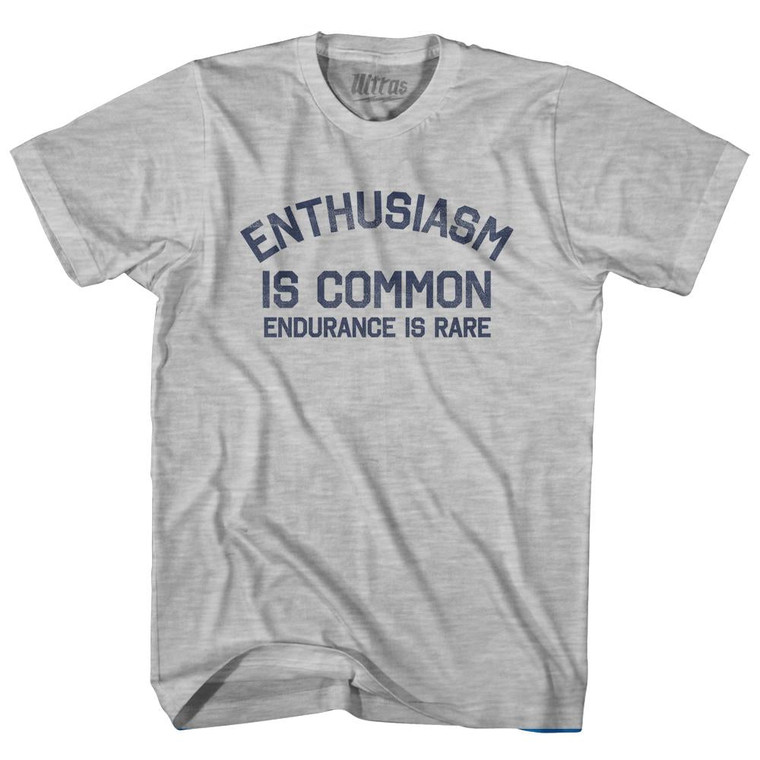 Enthusiasm Is Common Endurance Is Rare Adult Cotton T-Shirt By Ultras