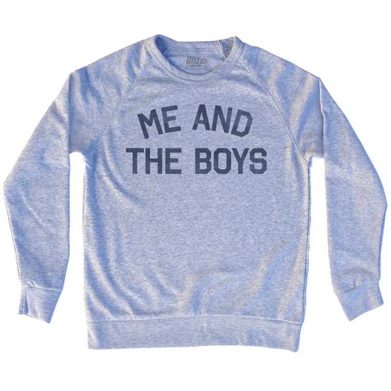 Me And The Boys Adult Tri-Blend Sweatshirt by Ultras