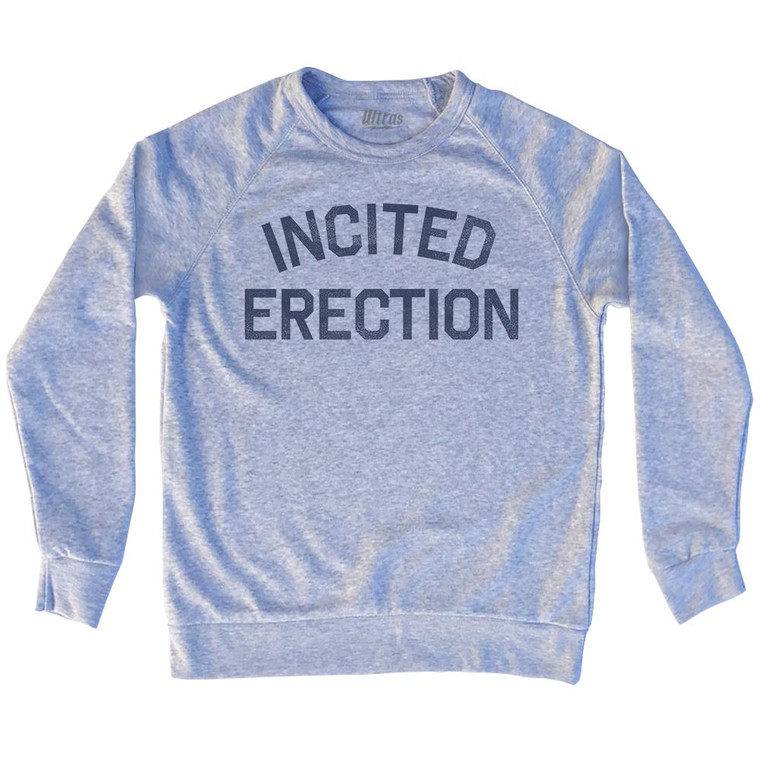 Incited Erection Adult Tri-Blend Sweatshirt by Ultras