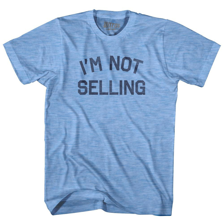 I'M Not Selling Adult Tri-Blend T-Shirt by Ultras