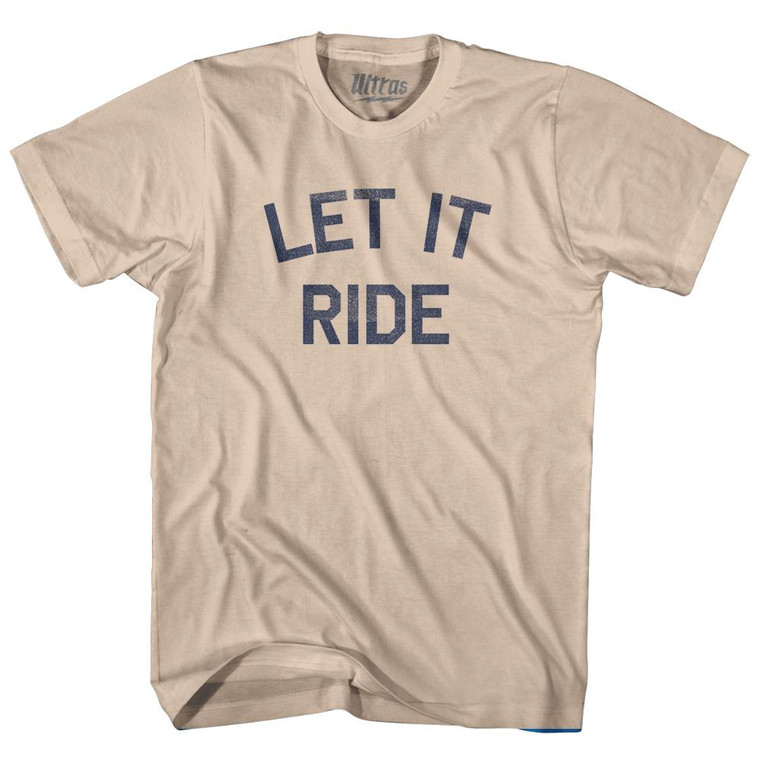 Let It Ride Adult Cotton T-Shirt by Ultras