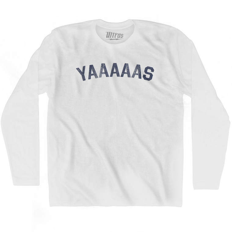 Yaaaaas Adult Cotton Long Sleeve T-shirt - White