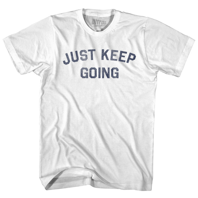Just Keep Going Womens Cotton Junior Cut T-Shirt - White