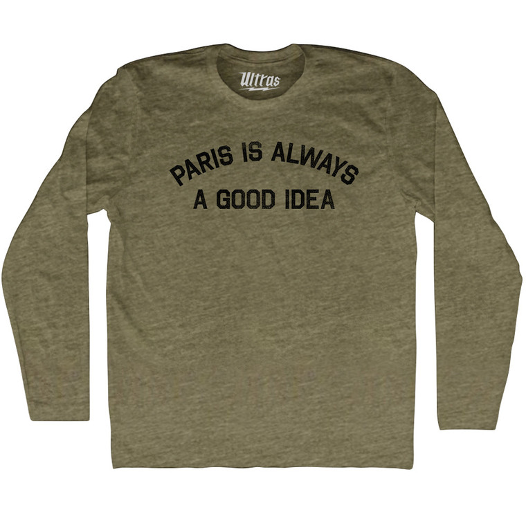 Paris Is Always A Good Idea Adult Tri-Blend Long Sleeve T-shirt - Military Green