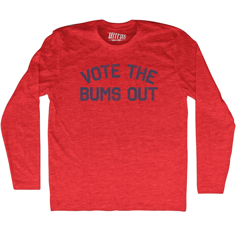 Vote The Bums Out Adult Tri-Blend Long Sleeve T-shirt - Athletic Red