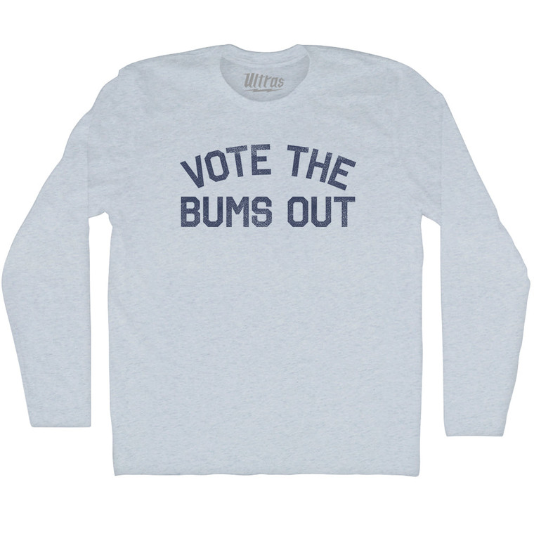 Vote The Bums Out Adult Tri-Blend Long Sleeve T-shirt - Athletic White