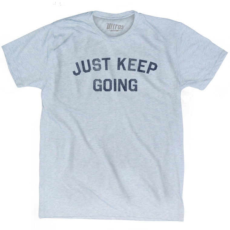 Just Keep Going Adult Tri-Blend T-shirt - Athletic White
