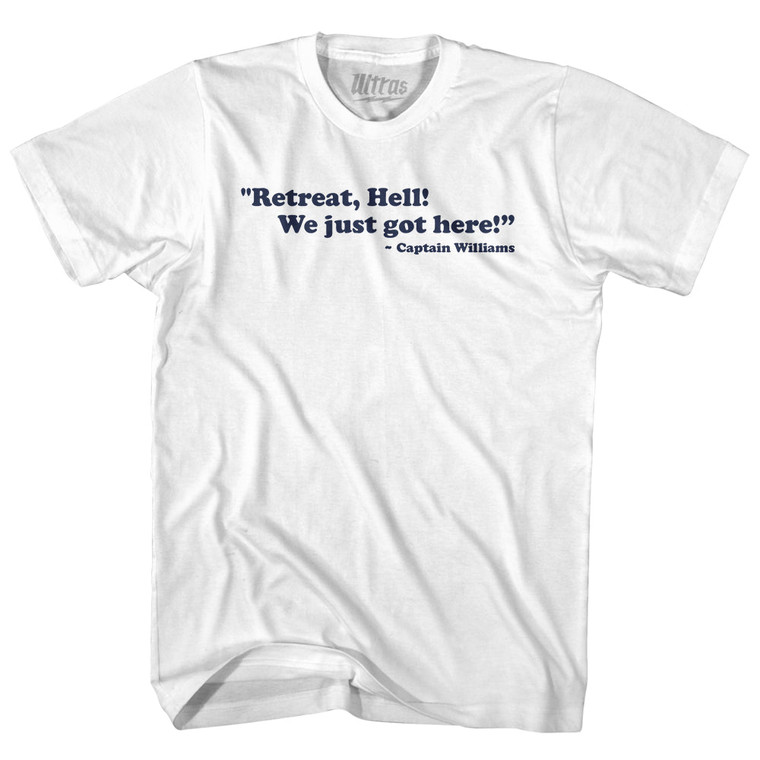 Retreat Hell We Just Got Here Captain Williams Youth Cotton T-shirt - White