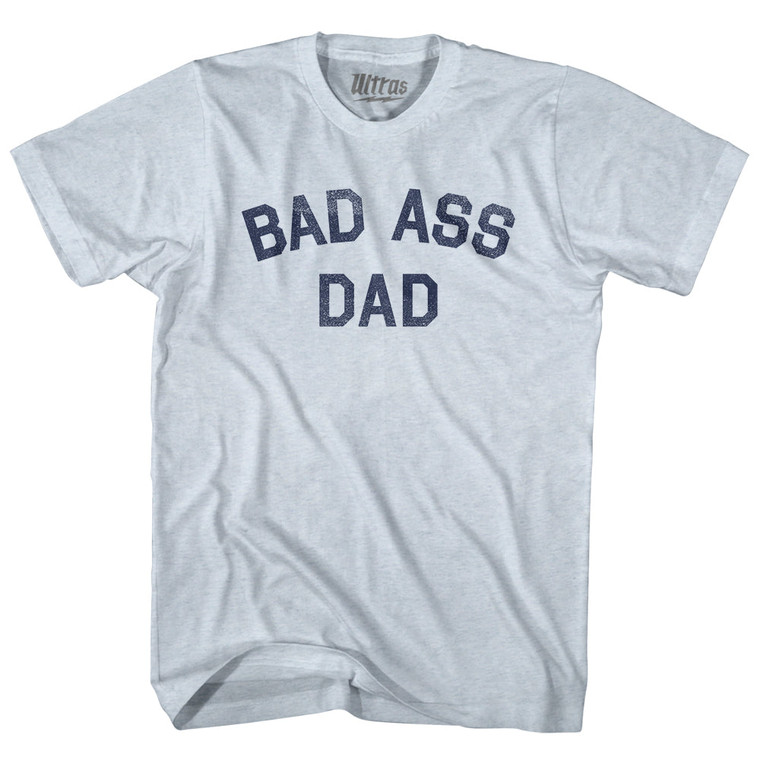 Bad Ass Dad Adult Tri-Blend T-shirt - Athletic White