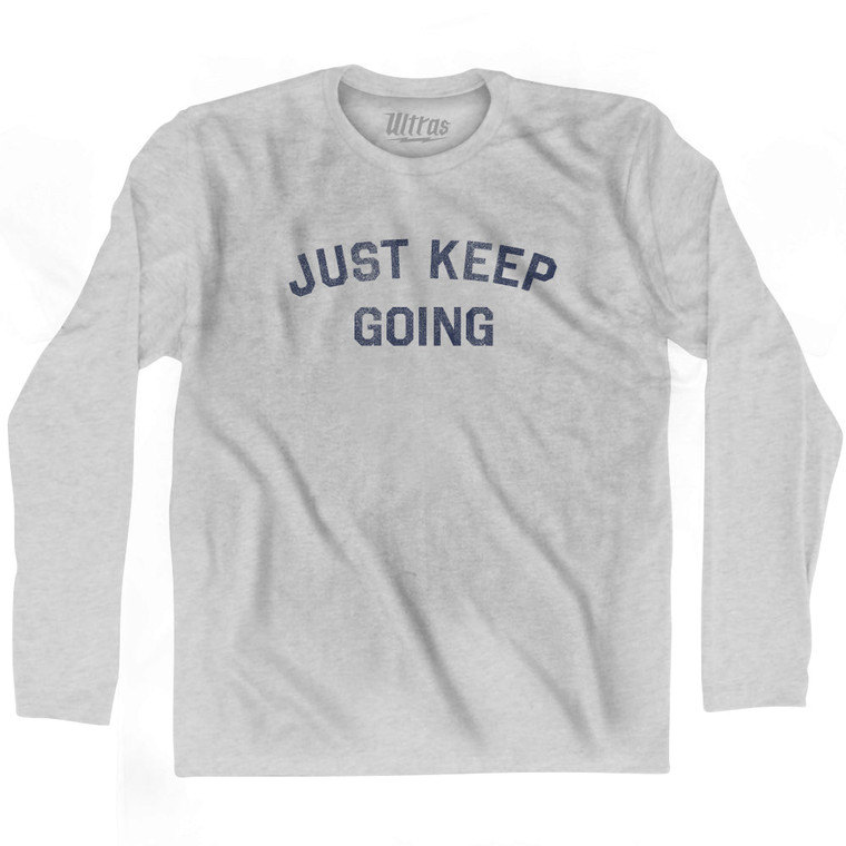 Just Keep Going Adult Cotton Long Sleeve T-shirt - Grey Heather