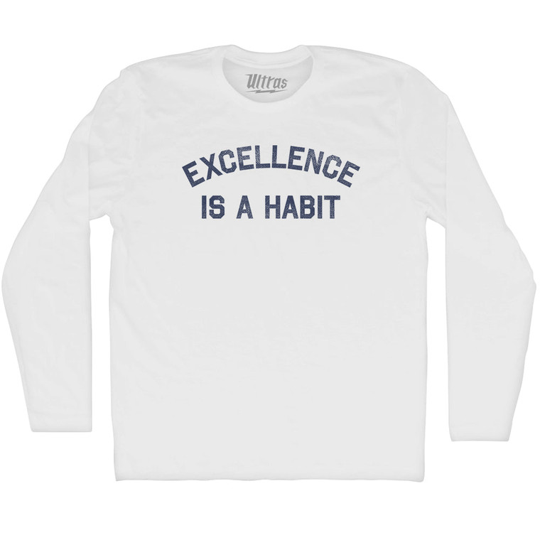 Excellence Is A Habit Adult Cotton Long Sleeve T-shirt - White