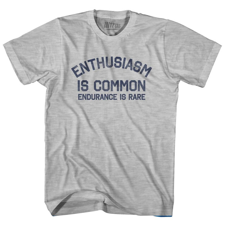 Enthusiasm Is Common Endurance Is Rare Womens Cotton Junior Cut T-Shirt-Grey Heather
