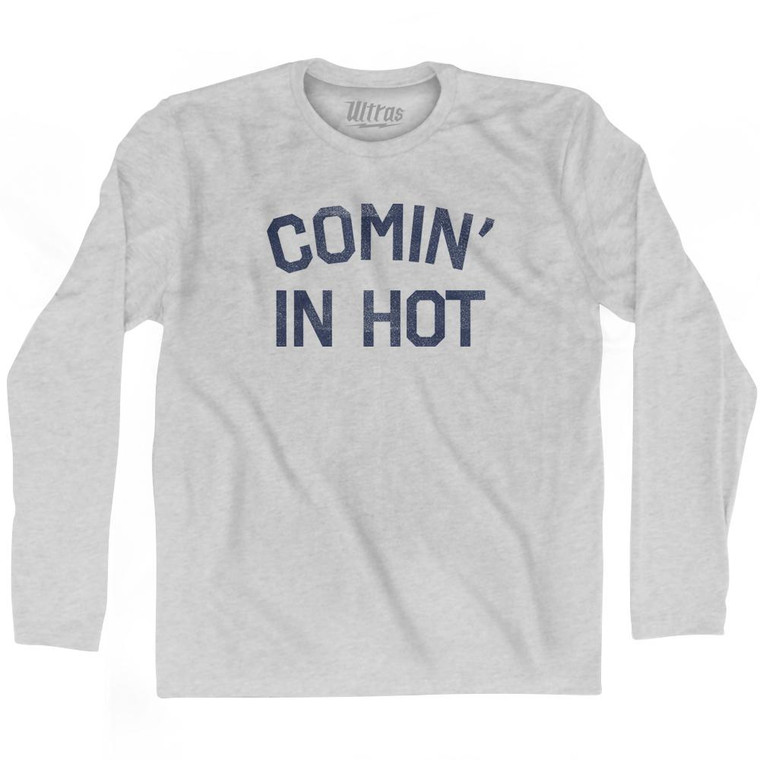 Comin In Hot Adult Cotton Long Sleeve T-Shirt - Grey Heather