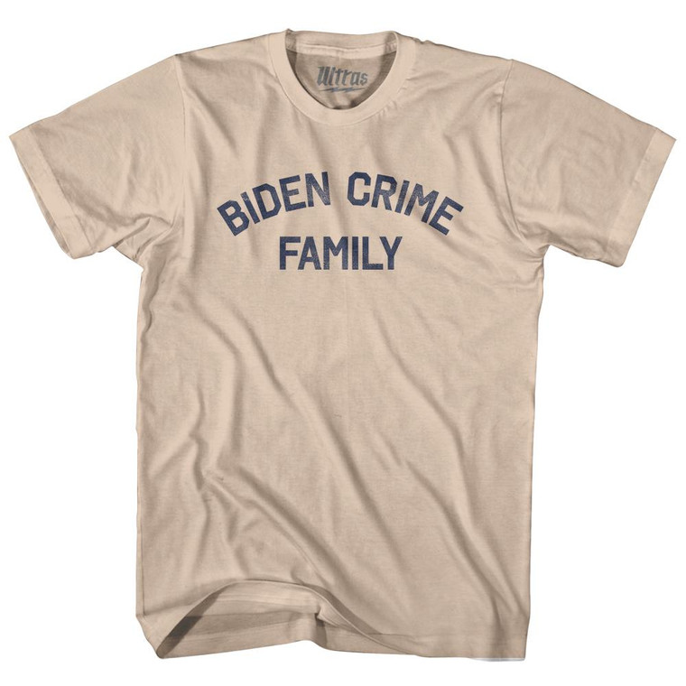 Biden Crime Family Adult Cotton T-Shirt-Creme