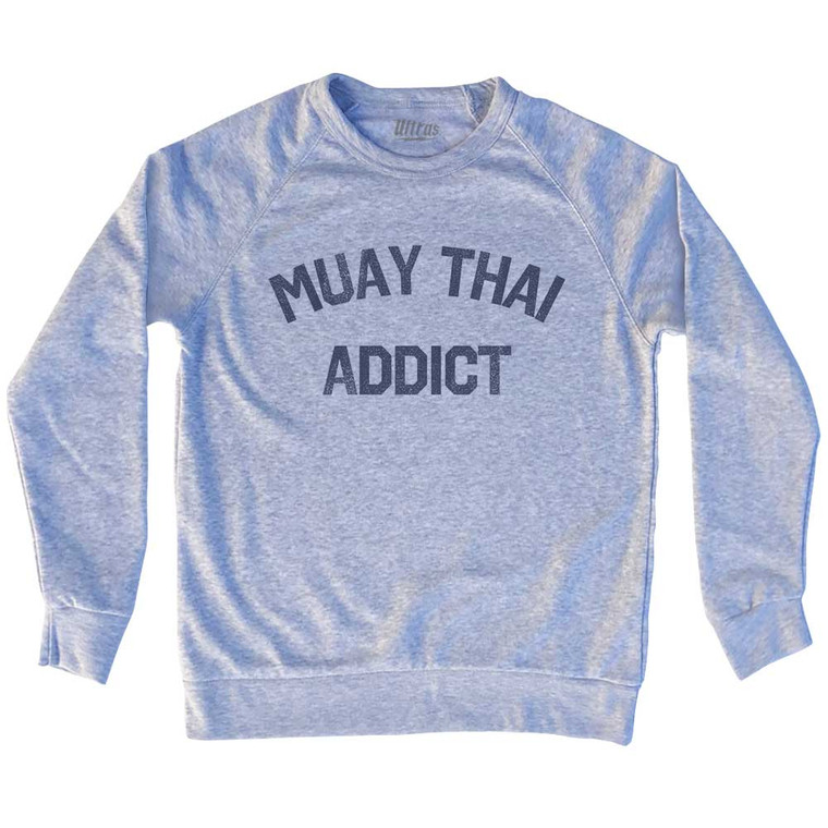 Muay Thai Addict Adult Tri-Blend Sweatshirt - Heather Grey