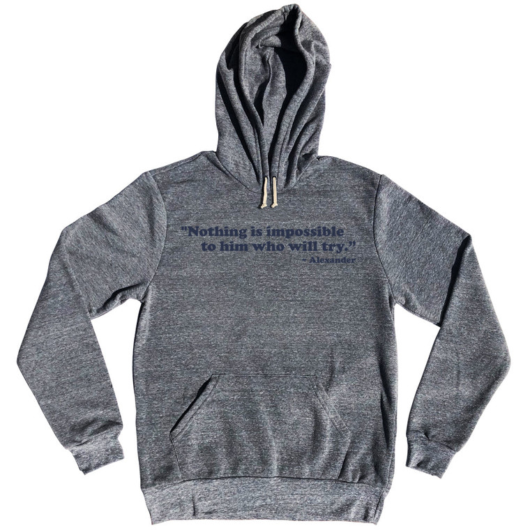 Nothing Is Impossible To Him Who Will Try Alexander Tri-Blend Hoodie - Athletic Grey