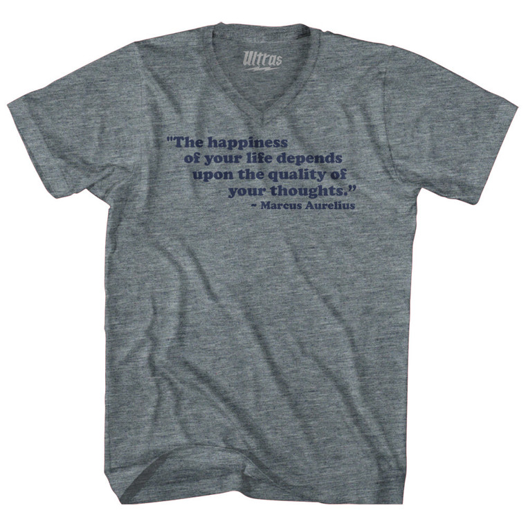 The Happiness Of Your Life Depends Upon The Quality Of Your Thoughts Marcus Aurelius Adult Tri-Blend V-neck T-shirt - Athletic Grey