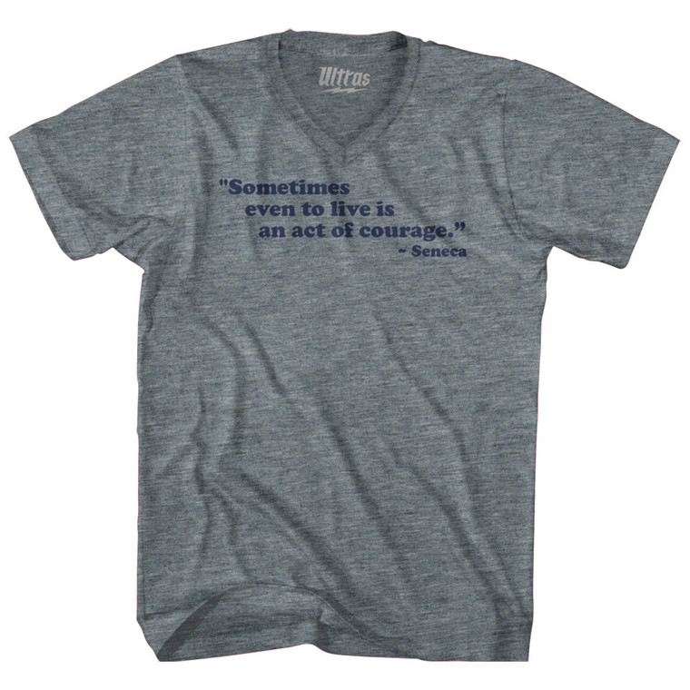 Sometimes Even To Live Is An Act Of Courage Seneca Adult Tri-Blend V-neck T-shirt - Athletic Grey