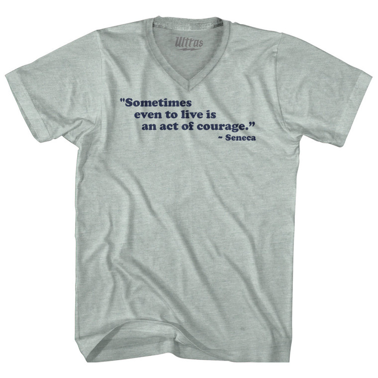 Sometimes Even To Live Is An Act Of Courage Seneca Adult Tri-Blend V-neck T-shirt-Athletic Cool Grey