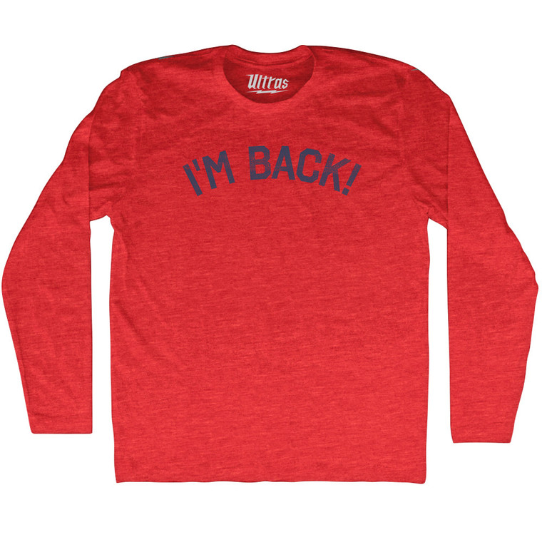 I'm Back Adult Tri-Blend Long Sleeve T-shirt - Athletic Red