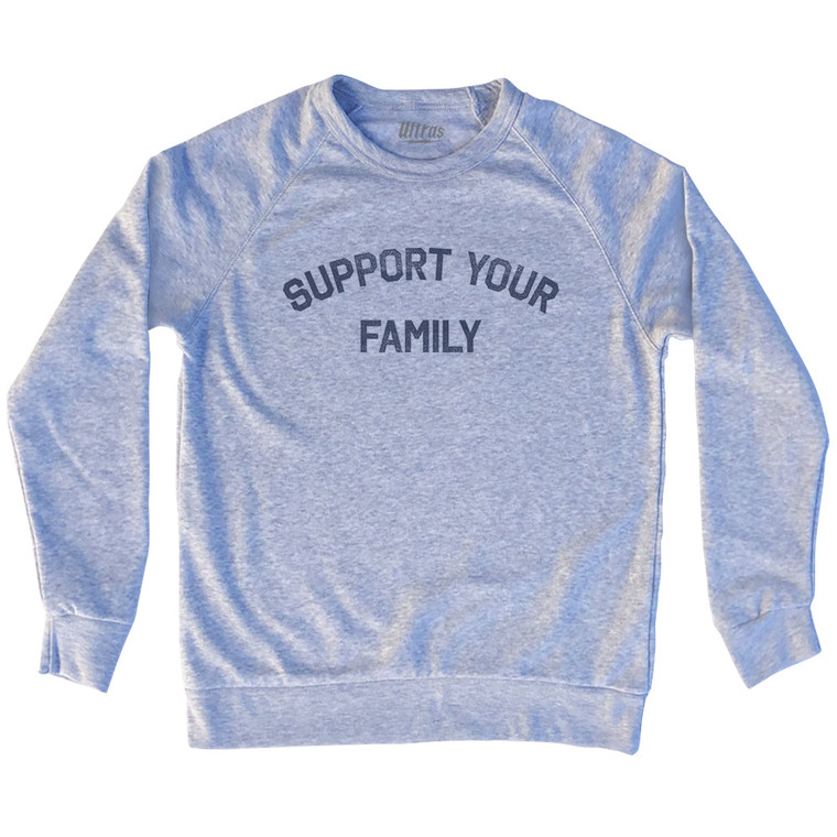 Support Your Family Adult Tri-Blend Sweatshirt-Grey Heather