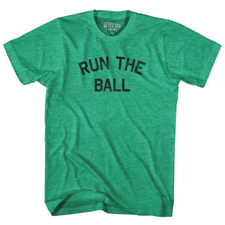 Run The Ball Adult Tri-Blend T-Shirt - Heather Green