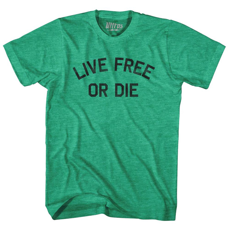 Live Free Or Die Adult Tri-Blend T-Shirt - Heather Green