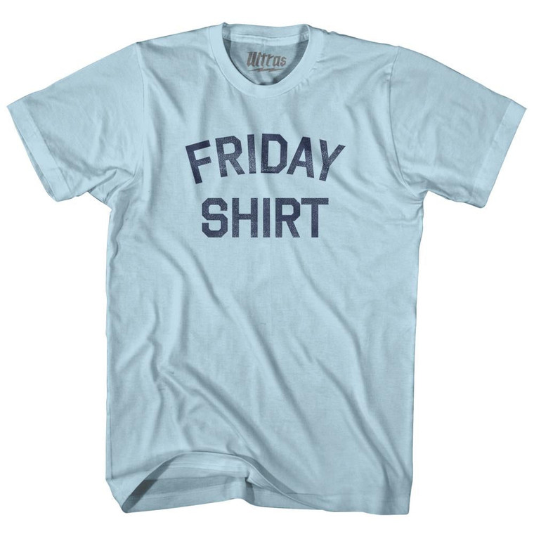 Friday Shirt Adult Cotton T-Shirt - Light Blue