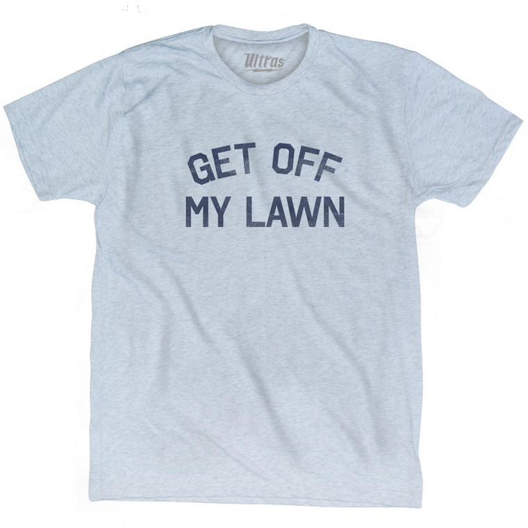 Get Off My Lawn Adult Tri-Blend T-Shirt - Athletic White
