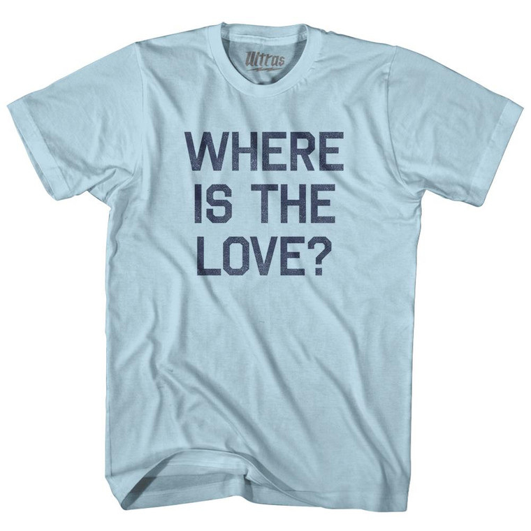 Where Is The Love Adult Cotton T-Shirt - Light Blue