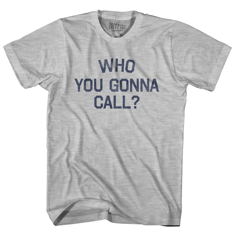 Who You Gonna Call Womens Cotton Junior Cut T-Shirt - Grey Heather