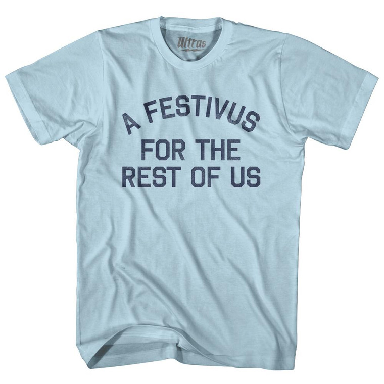 A Festivus For The Rest Of Us Adult Cotton T-Shirt - Light Blue