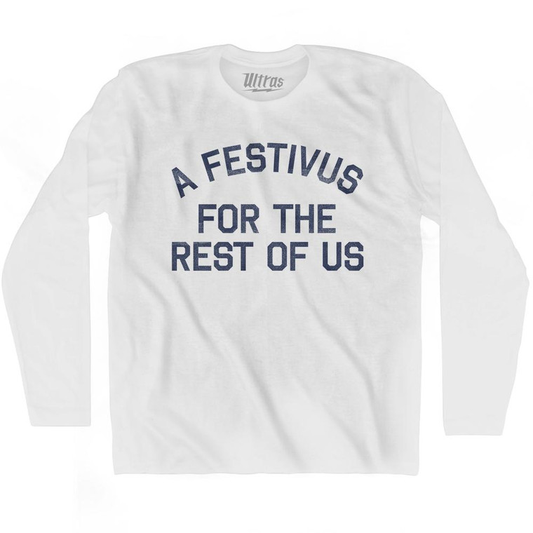 A Festivus For The Rest Of Us Adult Cotton Long Sleeve T-Shirt - White