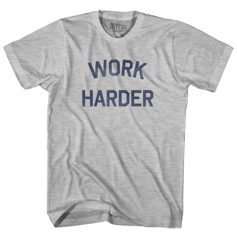 Work Harder Adult Cotton T-Shirt - Grey Heather