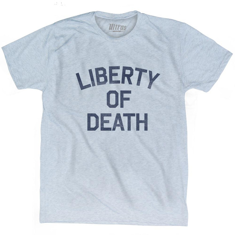 Liberty Of Death Adult Tri-Blend T-Shirt - Athletic White