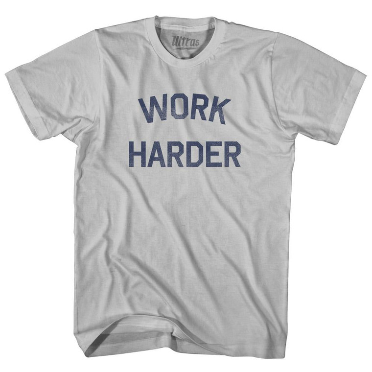 Work Harder Adult Cotton T-Shirt - Cool Grey