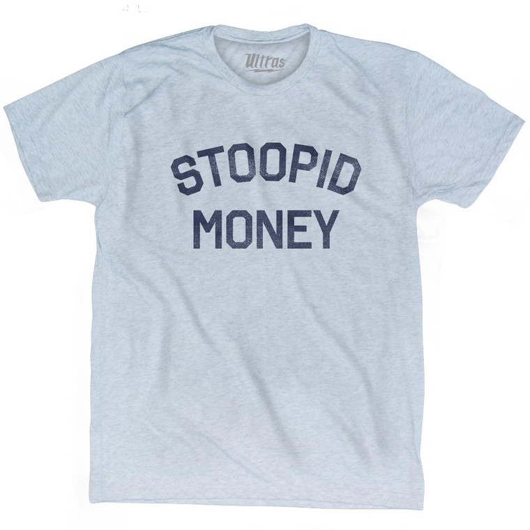 Stoopid Money Adult Tri-Blend T-Shirt - Athletic White